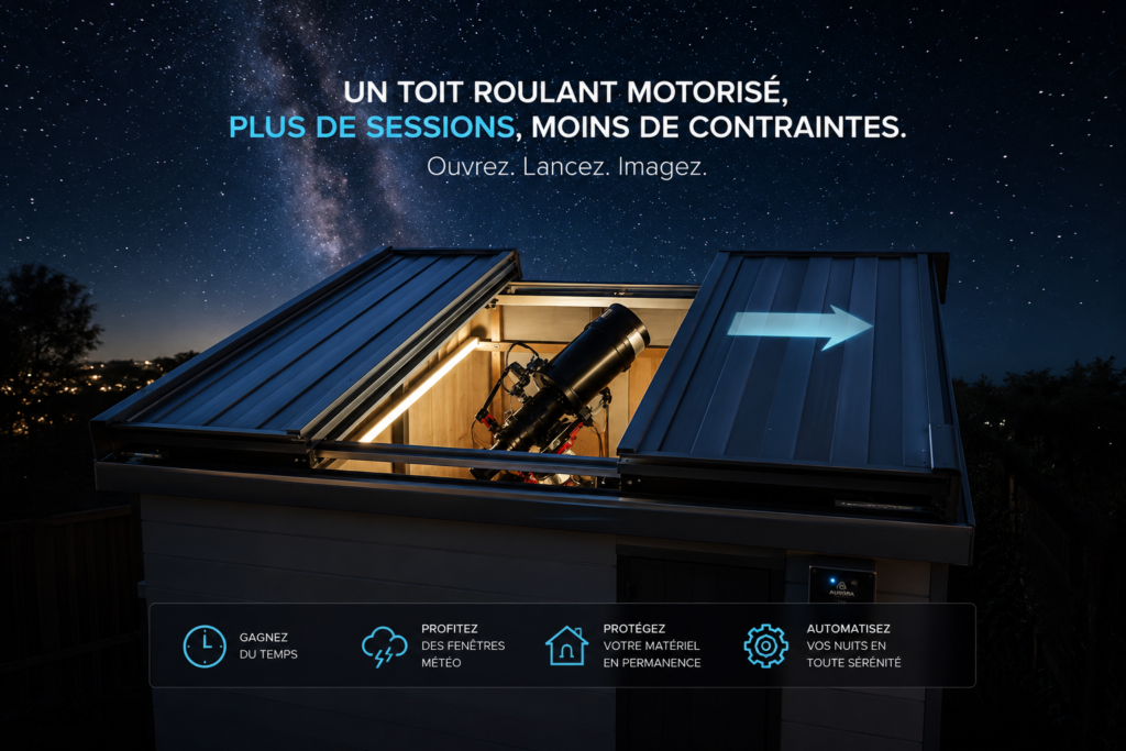 Toit roulant motorisé multiplier ses séances en astrophotographie